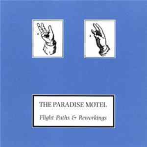 The Paradise Motel - Flight Paths & Reworkings FLAC