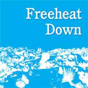 Freeheat - Down FLAC