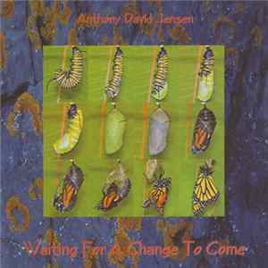 Anthony David Jensen - Waiting For A Change To Come FLAC