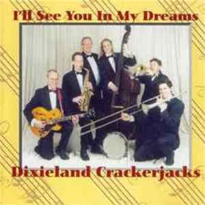 Dixieland Crackerjacks - I'll See You In My Dreams FLAC