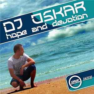 DJ Oskar - Hope & Devotion FLAC