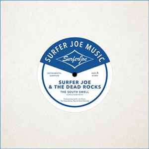 Surfer Joe / The Dead Rocks - The South Swell / Go-Go Martucci FLAC