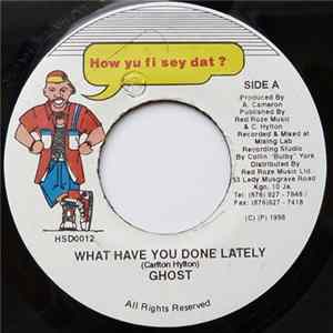 Ghost - What Have You Done Lately FLAC