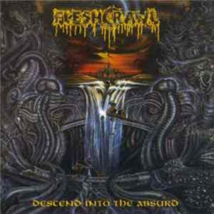 Fleshcrawl - Descend Into The Absurd FLAC