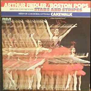 Hershy Kay - Arthur Fiedler, Boston Pops Orchestra - Stars And Stripes / Cakewalk FLAC