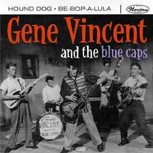 Gene Vincent And The Blue Caps - Hound Dog / Be-Bop-A-Lula FLAC