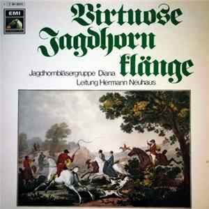 Jagdhornbläsergruppe Diana - Virtuose Jagdhornklänge FLAC