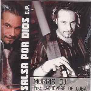 Morris DJ Feat. Achevere De Cuba - Salsa Por Dios E.P. FLAC