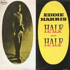 Eddie Harris - Half And Half FLAC