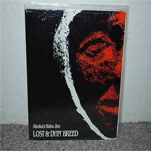Alaska's Hobo Jim - Lost And Dyin' Breed FLAC
