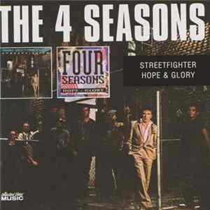 The 4 Seasons - Streetfighter / Hope + Glory FLAC