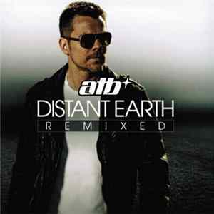 ATB - Distant Earth Remixed FLAC