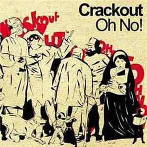 Crackout - Oh No! FLAC