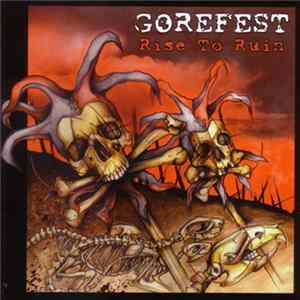 Gorefest - Rise To Ruin FLAC