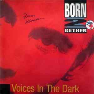 Born 2 Gether - Voices In The Dark FLAC