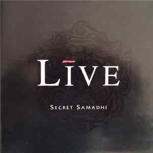 Live - Secret Samadhi FLAC