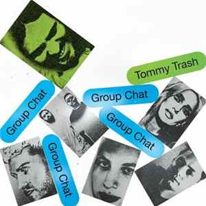 Tommy Trash - Group Chat FLAC