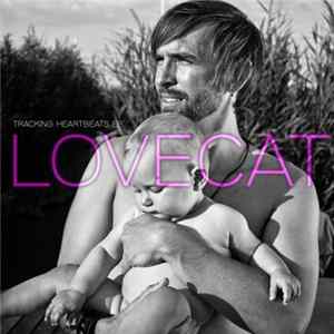 Lovecat - Tracking Heartbeats EP FLAC