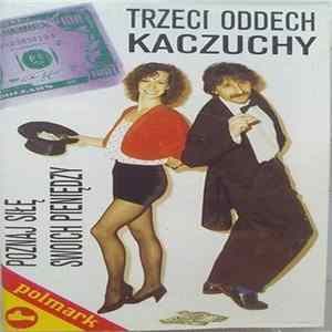 Trzeci Oddech Kaczuchy - Poznaj Siłę Swoich Pieniędzy FLAC