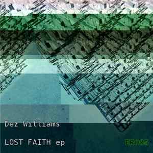 Dez Williams - Lost Faith EP FLAC