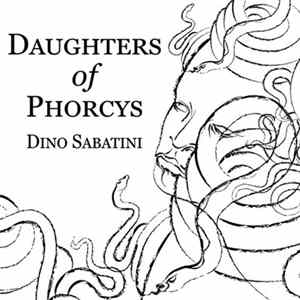 Dino Sabatini - Daughters Of Phorcys FLAC