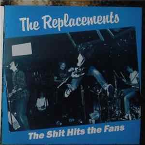 The Replacements - The Shit Hits The Fans FLAC