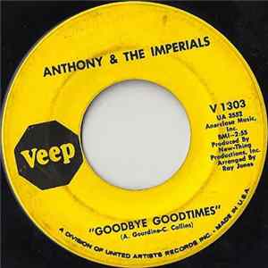 Anthony & The Imperials - Goodbye Goodtimes / Anthem (Grow, Grow, Grow) FLAC