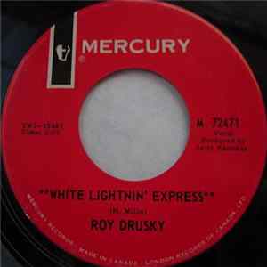 Roy Drusky - White Lightnin' Express / Lonely Thing Called Me FLAC