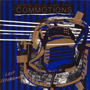 Lloyd Cole And The Commotions - Lost Weekend FLAC