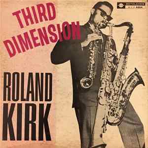 Roland Kirk - Third Dimension FLAC