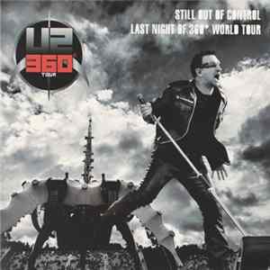 U2 - Still Out Of Control Last Night Of 360 World Tour FLAC