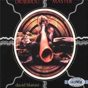 David Blanasi - Didjeridu Master FLAC