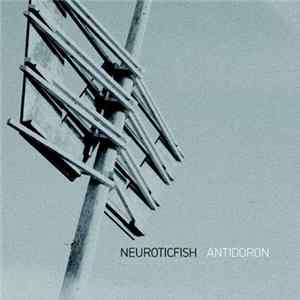 Neuroticfish - Antidoron FLAC