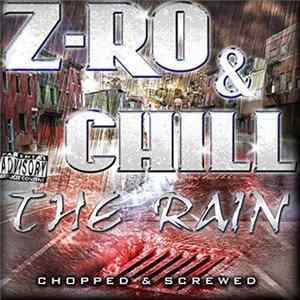 Z-Ro & Chill - The Rain (Chopped & Screwed) FLAC
