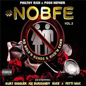 Philthy Rich, Pooh Hefner - No B.F.E 3 FLAC