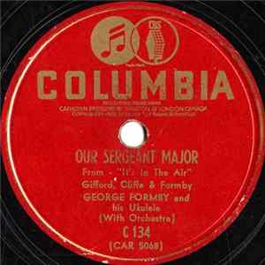 George Formby with his Ukulele and Orchestra - Our Sergeant Major / Rhythm In The Alphabet FLAC