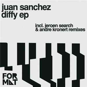 Juan Sanchez - Diffy Ep FLAC