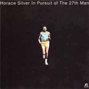 Horace Silver - In Pursuit Of The 27th Man FLAC