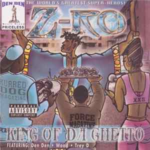 Z-Ro - King Of Da Ghetto FLAC