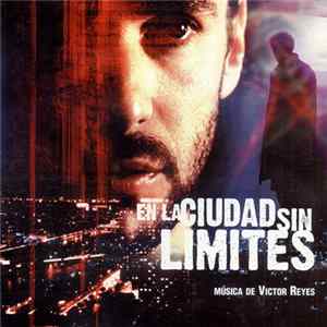 Víctor Reyes - En la ciudad sin limites, Banda Sonora Original FLAC