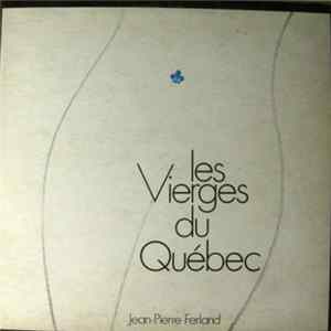 Jean-Pierre Ferland - Les Vierges Du Québec FLAC
