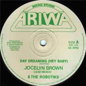 Jocelyn Brown & The Robotiks - Day Dreaming (Hey Baby) FLAC