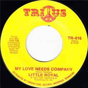 Little Royal - My Love Needs Company / I'm Glad To Do It FLAC
