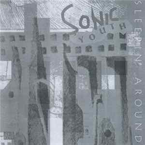 Sonic Youth - Sleepin Around FLAC