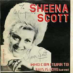 Sheena Scott - Who Can I Turn To / This Is Love (Ma Vie) FLAC