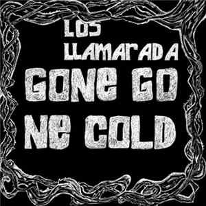Los Llamarada - Gone Gone Cold FLAC