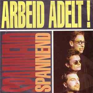 Arbeid Adelt! - Spannend FLAC