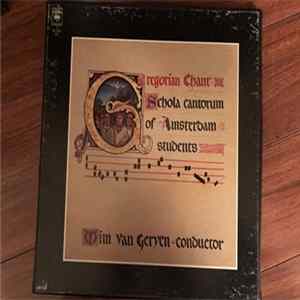 Schola Cantorum Of Amsterdam Students, Wim van Gerven - Gregorian Chant FLAC