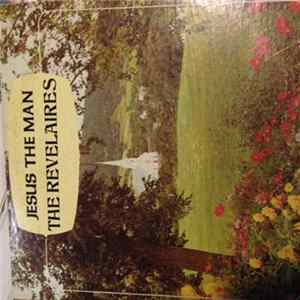 The Revelaires - Jesus The Man FLAC