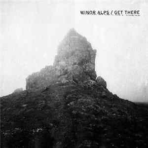 Minor Alps - Get There FLAC